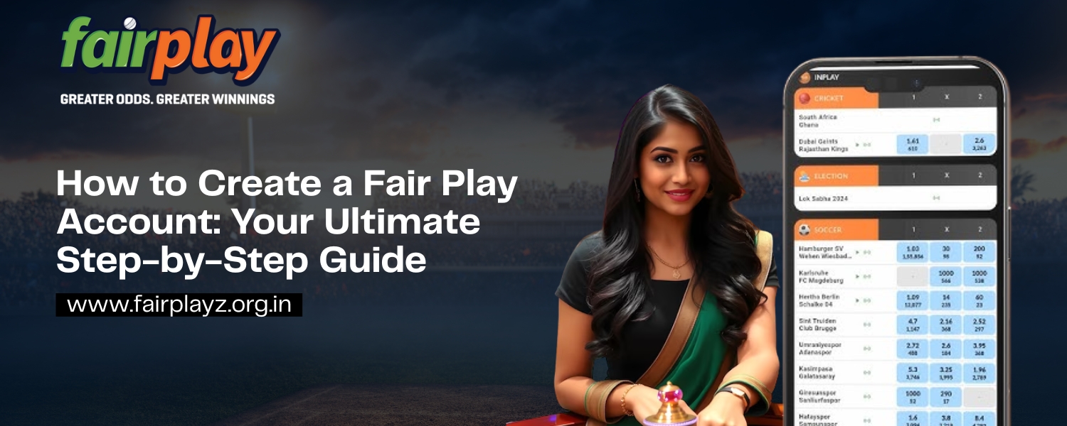 You are currently viewing How to Create a Fairplay Account: Your Ultimate Step-by-Step Guide